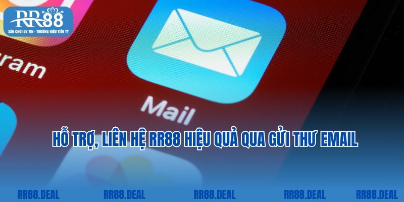 Hỗ trợ, liên hệ RR88 hiệu quả qua gửi thư email