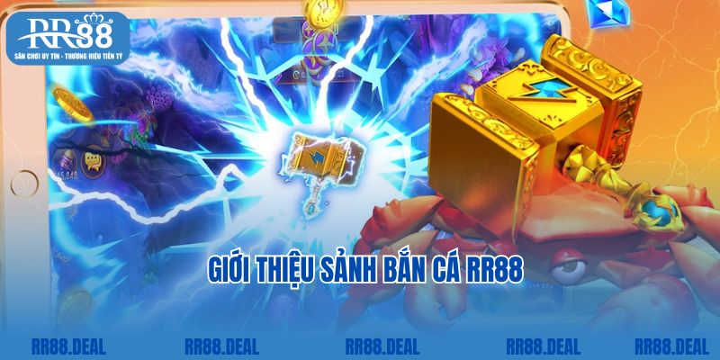 Giới thiệu sảnh bắn cá RR88