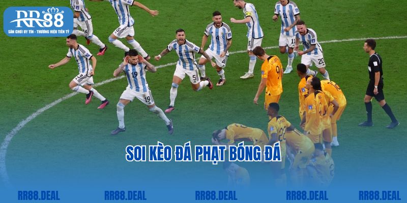 Soi kèo đá phạt bóng đá