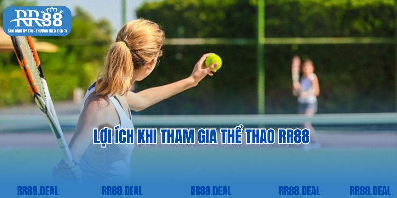 Lợi ích khi tham gia thể thao RR88