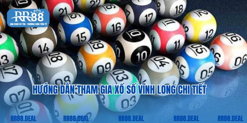 Hướng dẫn tham gia đặt cược xổ số Vĩnh Long chi tiết